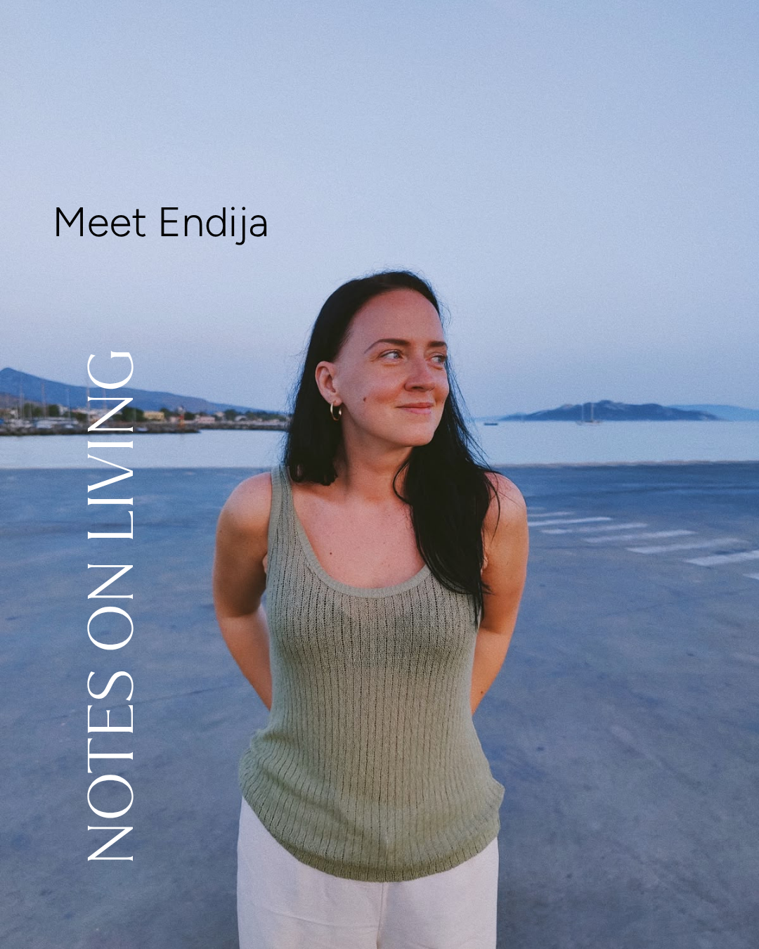 Endija: Sun makes it better